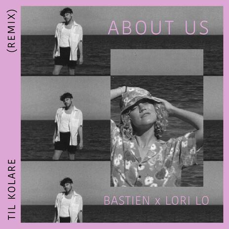 About Us (Til Kolare Remix) ft. Lori Lo & Til Kolare | Boomplay Music