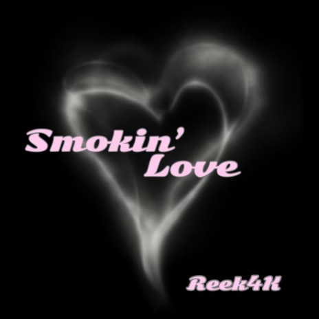 Smokin' Love | Boomplay Music