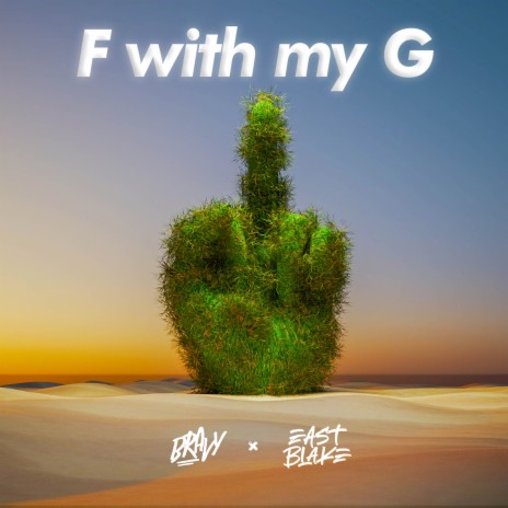 F With My G ft. East Blake | Boomplay Music