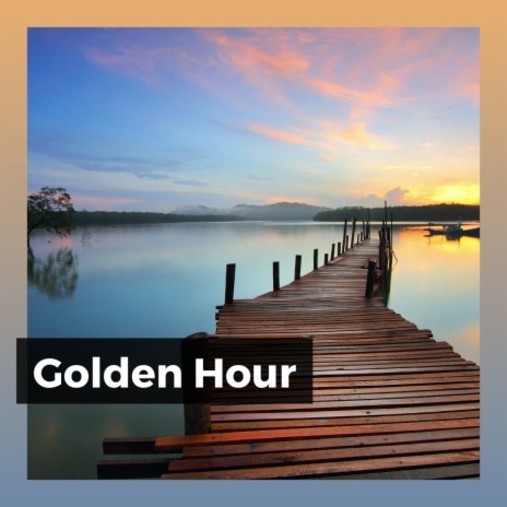 Golden Hour, Pt. 13 | Boomplay Music