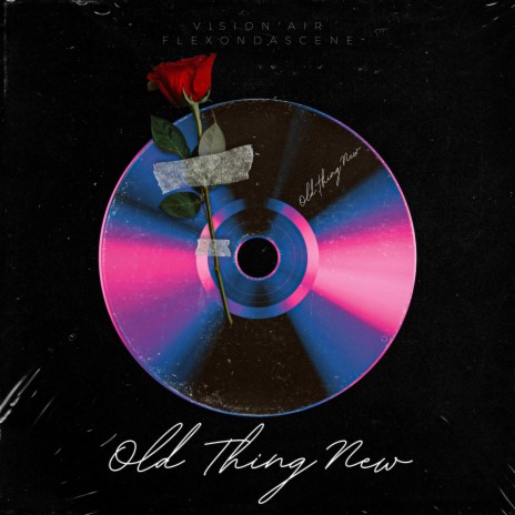 Old Thing New ft. Vision'Air | Boomplay Music