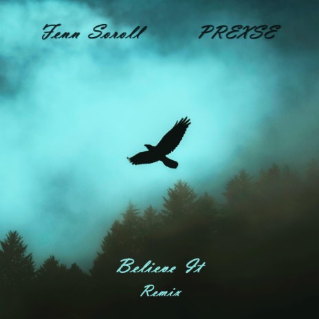 Believe It (Remix) ft. PREXSE | Boomplay Music