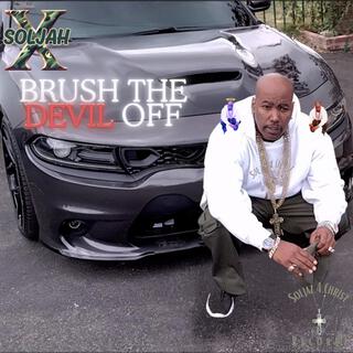 BRUSH THE DEVIL OFF