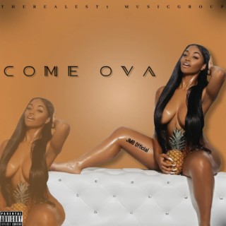 Come Ova lyrics | Boomplay Music