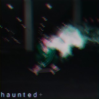 haunted+