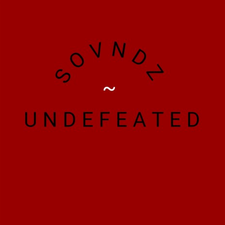 Undefeated | Boomplay Music