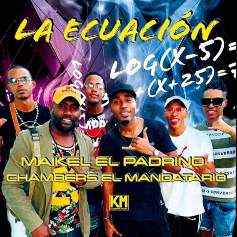 La ecuacion ft. Family Musick & Chambers El Mandatario | Boomplay Music