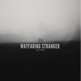 Wayfaring Stranger