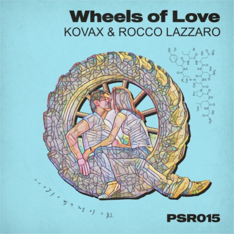 Wheels of Love ft. Rocco Lazzaro