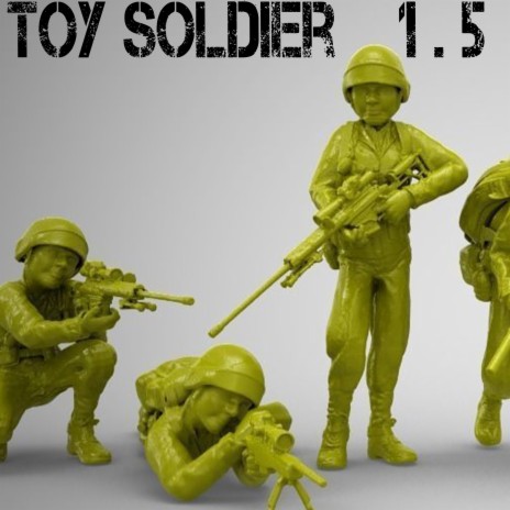 Toy Soldier 1.5 | Boomplay Music