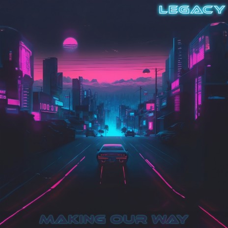 Making Our Way | Boomplay Music