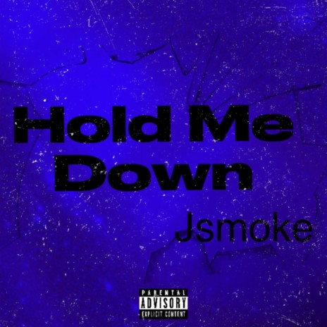 Hold Me Down | Boomplay Music