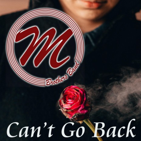 Can't Go Back | Boomplay Music