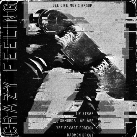 Crazy Feeling ft. Shmurda Laflare, YRF Povage Foreign & Badmon BRXGT | Boomplay Music