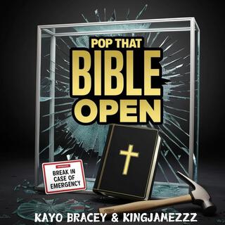 Pop that bible open ft. KingJamezzz lyrics | Boomplay Music