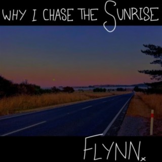 why i chase the Sunrise