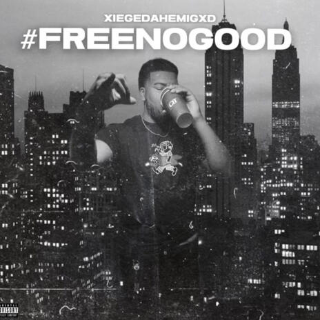 #FREENOGOOD ft. Xiegedahemigxd | Boomplay Music