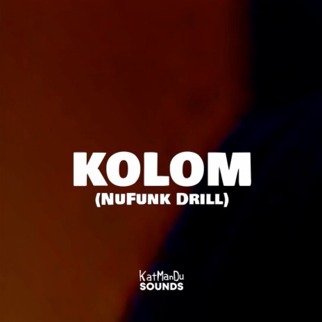 Kolom (Nufunk Drill) | Boomplay Music