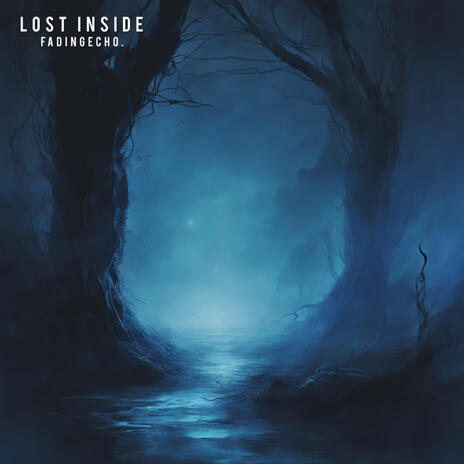 lost inside | Boomplay Music