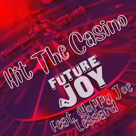 Hit The Casino ft. Sloppy Joe Lessard | Boomplay Music