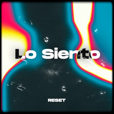 Lo Siento | Boomplay Music