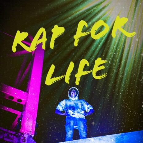 Rap For Life | Boomplay Music