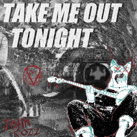take me out tonight