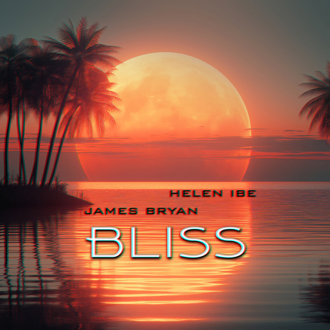 Bliss ft. James Bryan | Boomplay Music