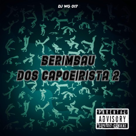 BERIMBAU DOS CAPOEIRISTA 2 ft. DJ WG 017 | Boomplay Music