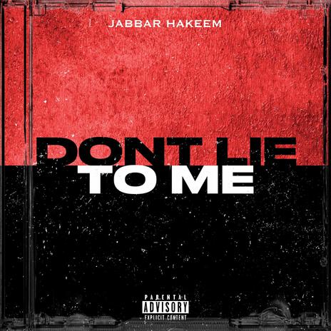 Dont Lie To Me | Boomplay Music