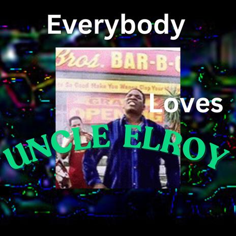 Uncle Elroy | Boomplay Music