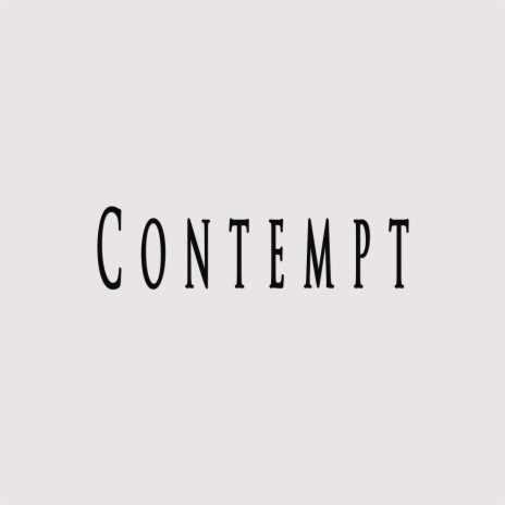 Contempt ft. Keman | Boomplay Music