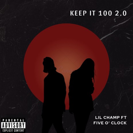 Keep it 100 2.0 ft. Five O' Clock | Boomplay Music