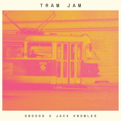 Tram Jam ft. Jack Knowles | Boomplay Music