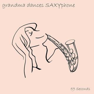 grandma dances SAXYphone