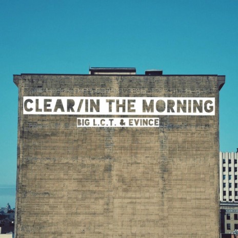 Clear / In the Morning (Radio Version) ft. Evince | Boomplay Music