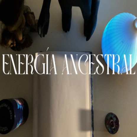 ENERGÍA ANCESTRAL | Boomplay Music