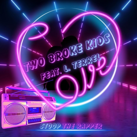Two Broke Kids ft. L. Terrel | Boomplay Music