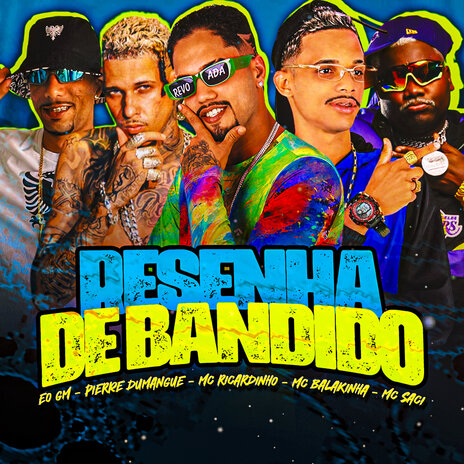 Resenha de Bandido ft. MC Ricardinho, Pierre Dumangue, EO GM & MC Saci | Boomplay Music