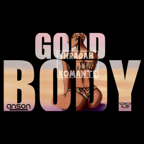 Good Body ft. Komante | Boomplay Music