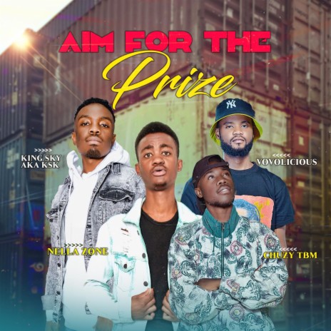 Aim For The Prize (feat. Vovolicious,Chuzy TBM & King Sky aka ksk) | Boomplay Music