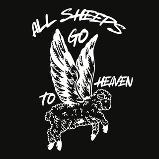 ALL SHEEPS GO TO HEAVEN