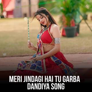 Meri Jindagi Hai Tu Garba Dandiya Song