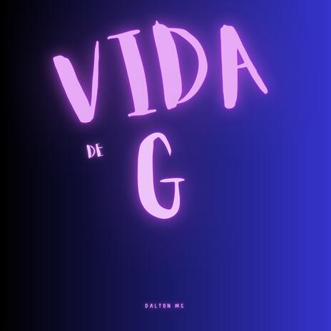 Vida de G | Boomplay Music