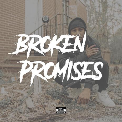 Broken Promises | Boomplay Music