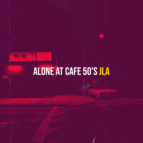 Alone at Cafe 50's | Boomplay Music