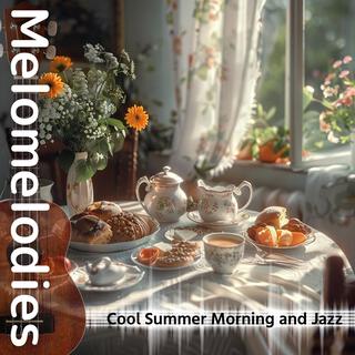 Cool Summer Morning and Jazz