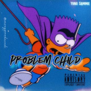 Problem Child