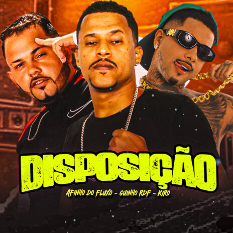 Disposição ft. Kiro & GUINHO RDF | Boomplay Music