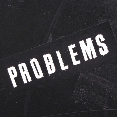 Problems | Boomplay Music